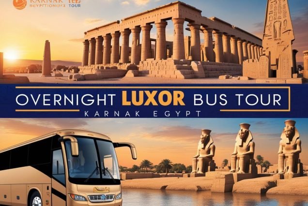 Luxor tour from Sharm El Sheikh Overnight trip to Luxor Sharm El Sheikh to Luxor by bus Best historical tours in Egypt Karnak Temple and Valley of the Kings tour