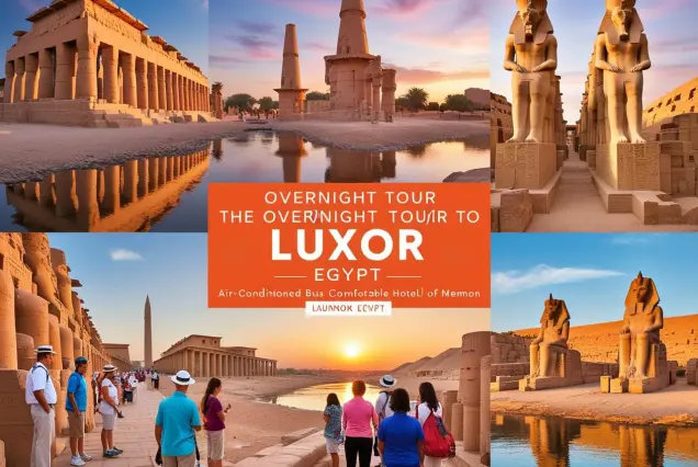 Luxor tour from Sharm El Sheikh Overnight trip to Luxor Sharm El Sheikh to Luxor by bus Best historical tours in Egypt Karnak Temple and Valley of the Kings tour