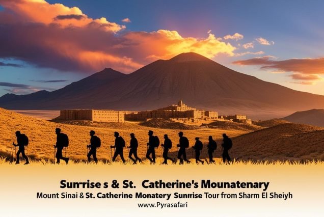 Mount Sinai sunrise tour, St. Catherine Monastery Egypt, hiking Mount Sinai, best sunrise in Egypt, Moses’ Mountain trek,PyraSafari Sharm El Sheikh